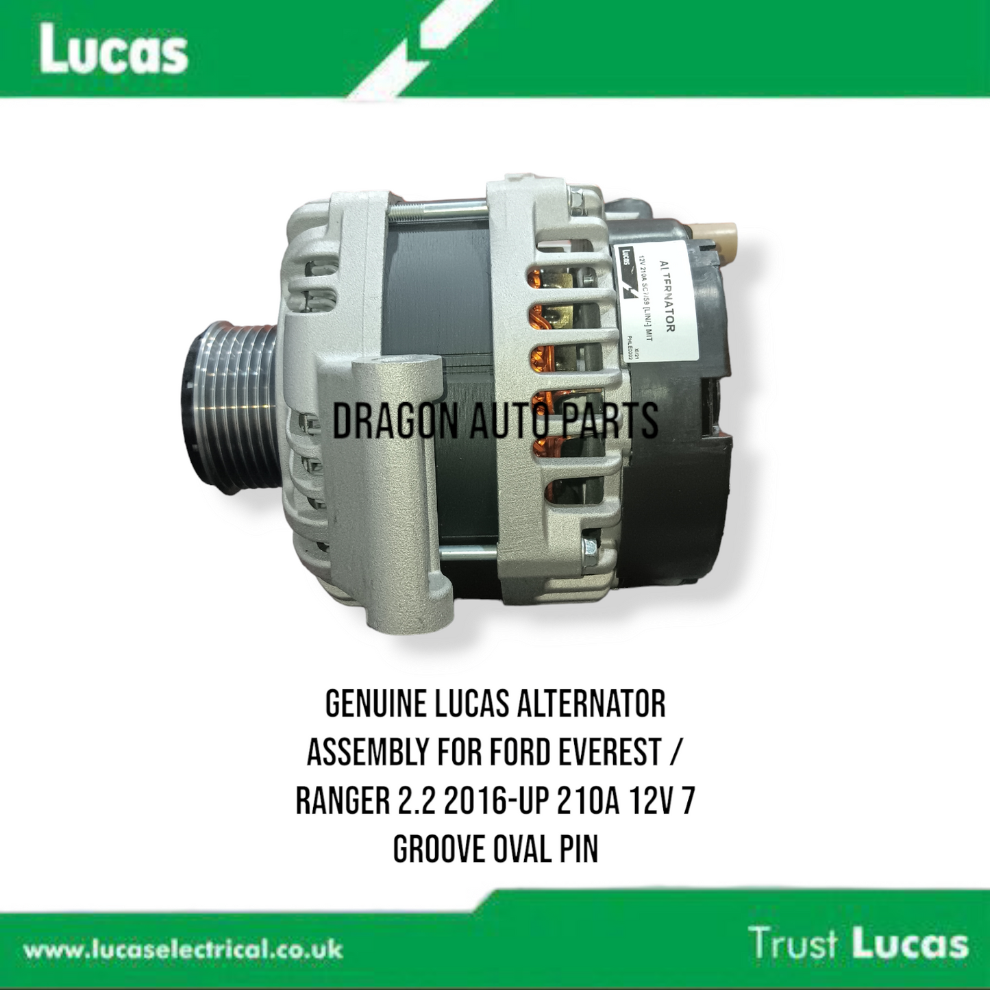 GENUINE LUCAS ALTERNATOR ASSEMBLY FOR FORD EVEREST / RANGER 2.2 2016-UP 210A 12V 7 Groove Oval Pin