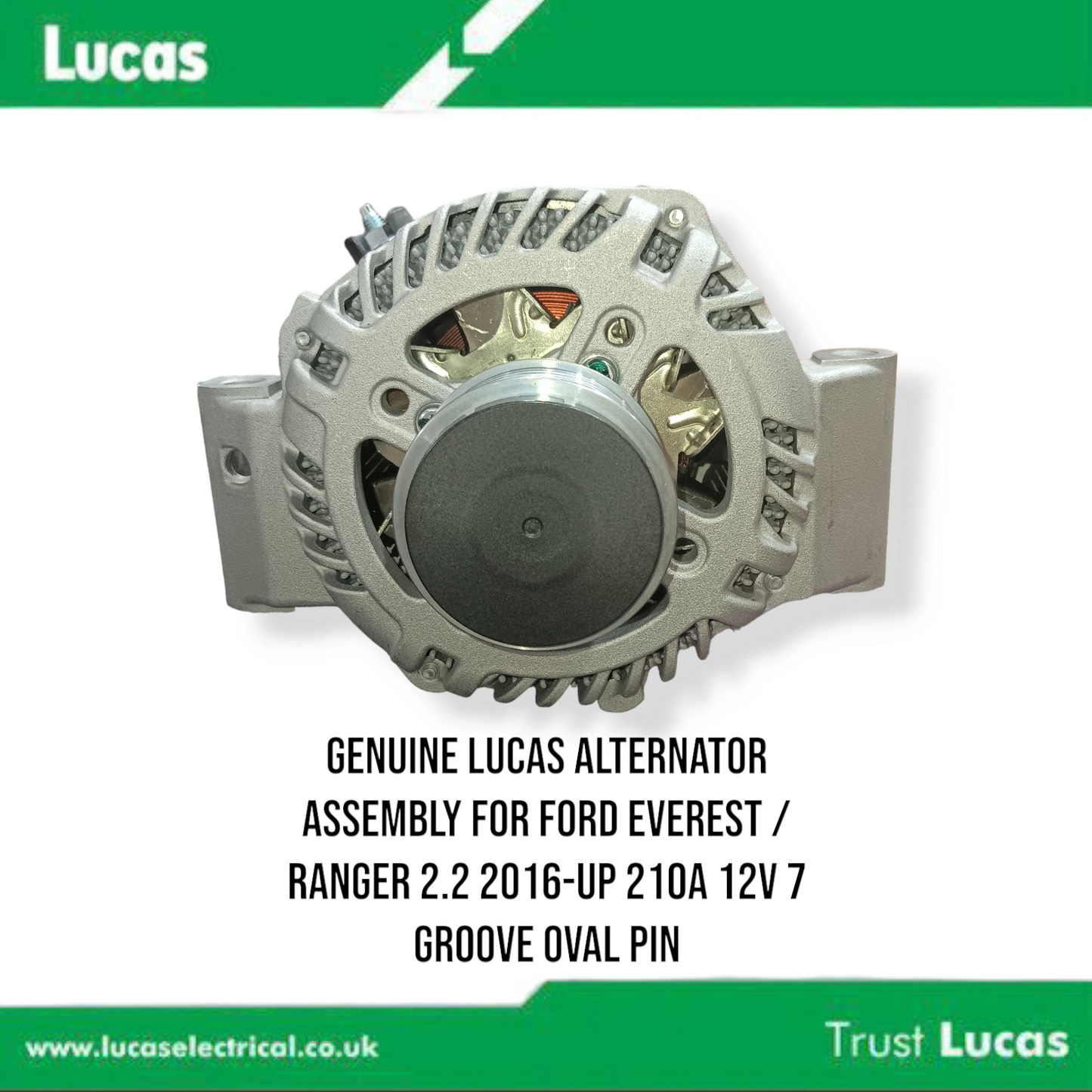 GENUINE LUCAS ALTERNATOR ASSEMBLY FOR FORD EVEREST / RANGER 2.2 2016-UP 210A 12V 7 Groove Oval Pin